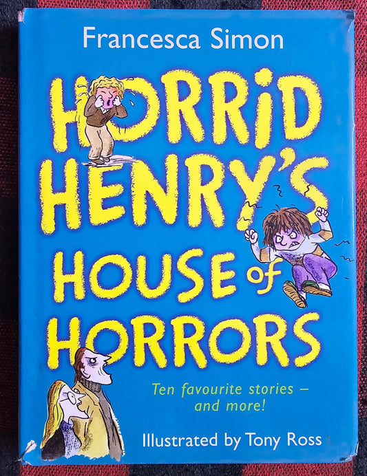 HORRID HENRY'S HOUSE OF  HORRORS