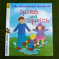 Splash and Squelch