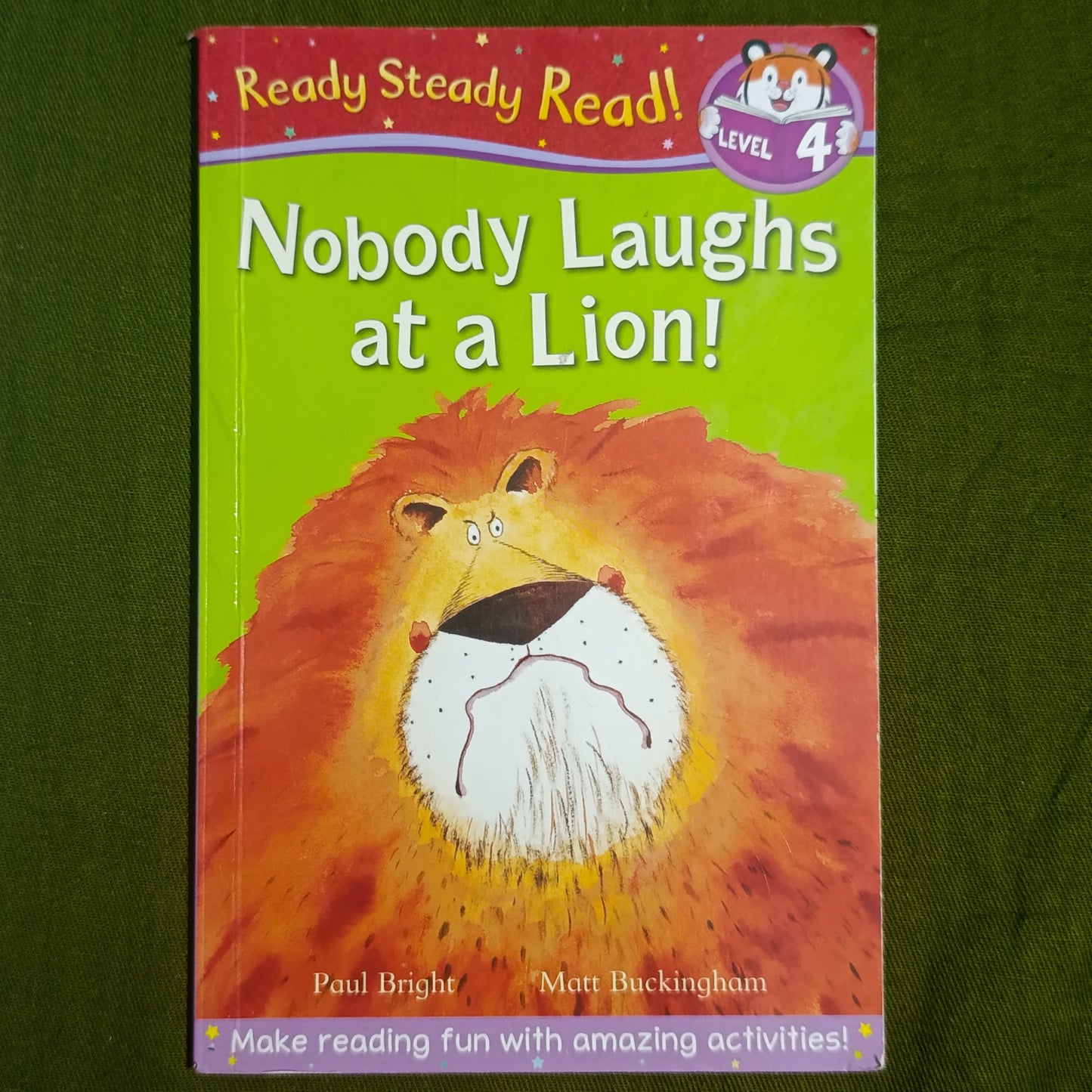 Nobody laughs at lion