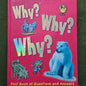 Why Why Why First Book Of Questions And Answers