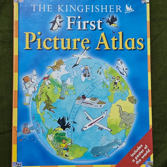 The Kingfisher First Picture Atlas