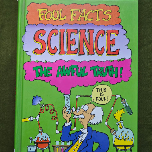 Foul Facts Science The Awful Truth
