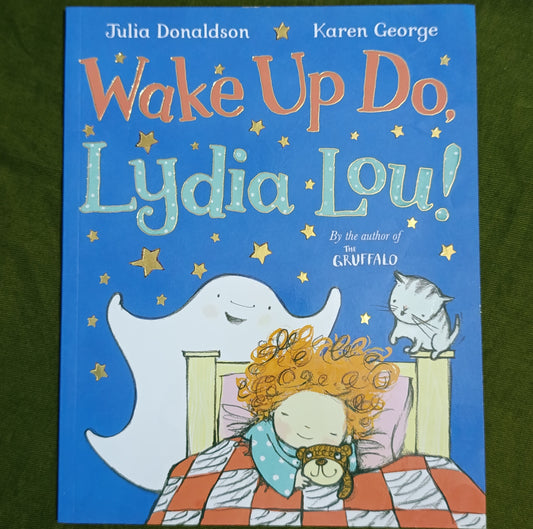 Wake up do Lydia Lou!