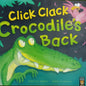 Click Clack Crocodiles Back