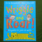 Wriggle and Roar