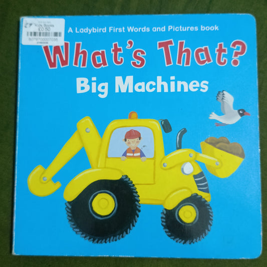 What's That Big Machines